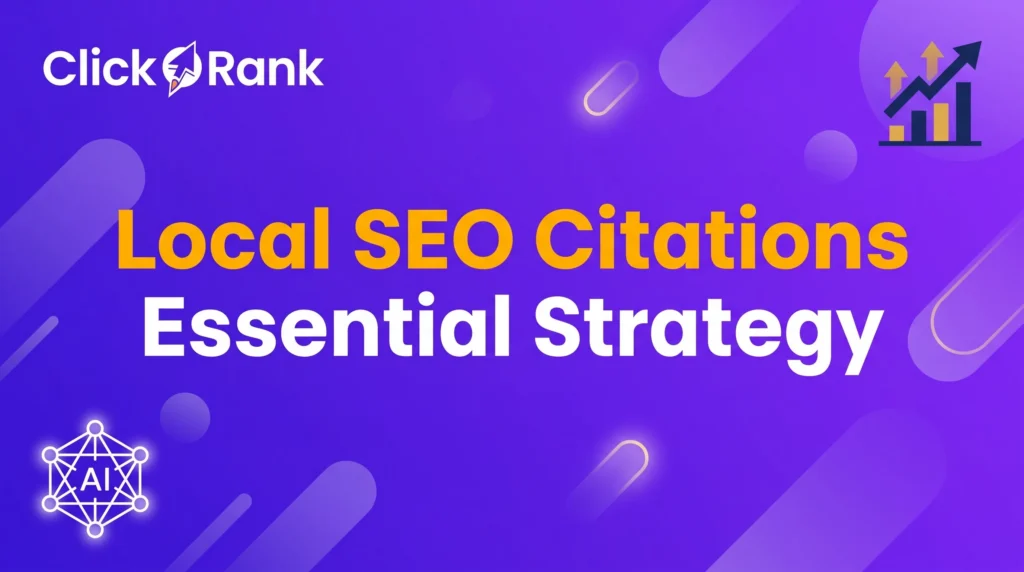 What Are Local SEO Citations and Why Are They Critical for Local Search Rankings?