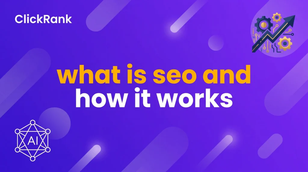 What Is SEO and How Does It Work in Modern Search?