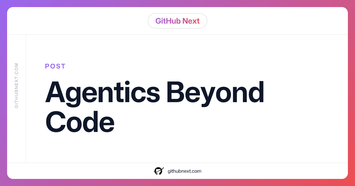 Agentics Beyond Code