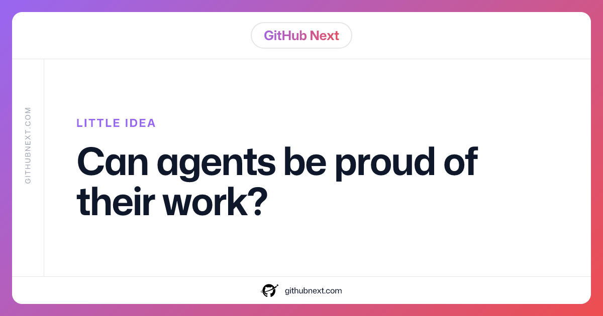 Can agents be proud of their work?
