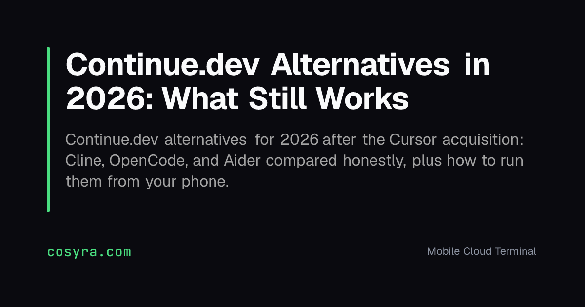 Continue.dev Alternatives in 2026: What Still Works