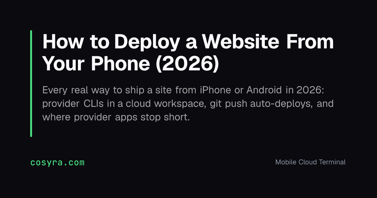 How to Deploy a Website From Your Phone (2026)