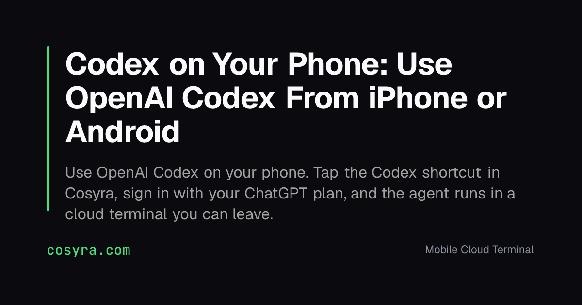 Codex on Your Phone: Use OpenAI Codex From iPhone or Android