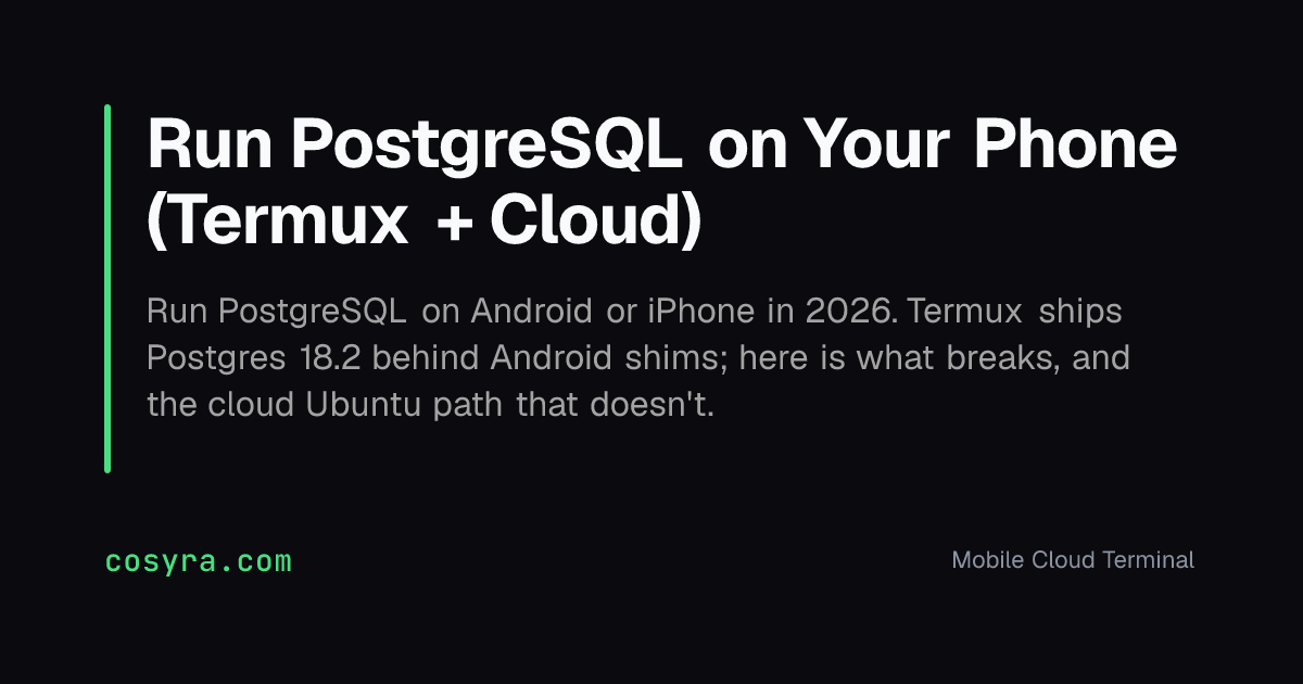 Run PostgreSQL on Your Phone (Termux + Cloud)