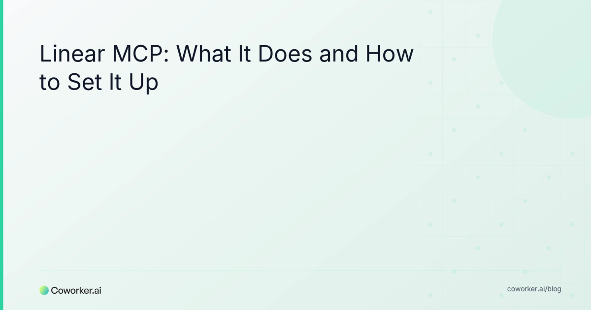 Linear MCP: What It Actually Does (and How to Set It Up)
