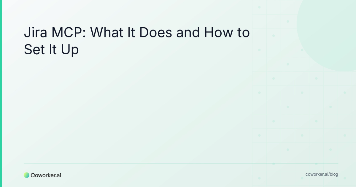 Jira MCP Server: What It Actually Does (and How to Set It Up)