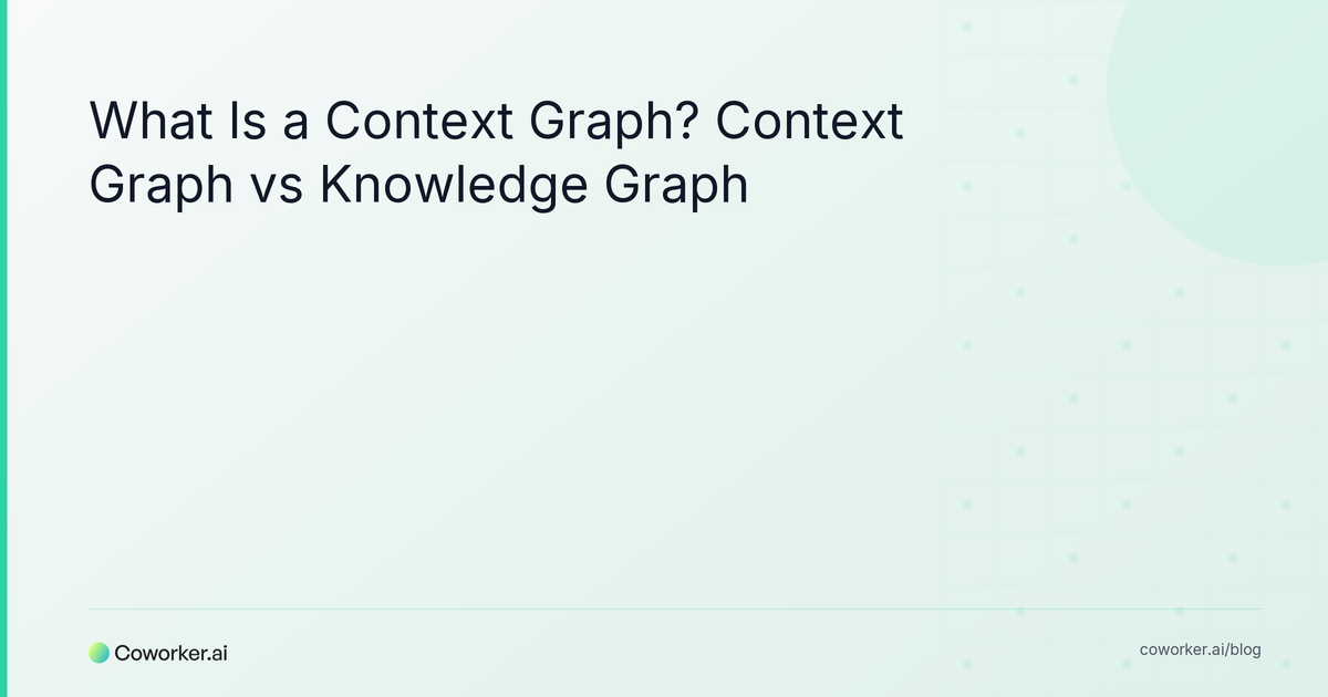 What Is a Context Graph? How It Differs From a Knowledge Graph, and How to Build One