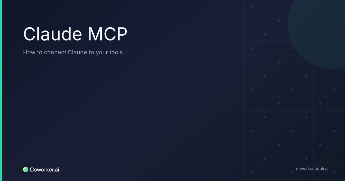 Claude MCP: How to Connect Claude to Your Tools in 2026