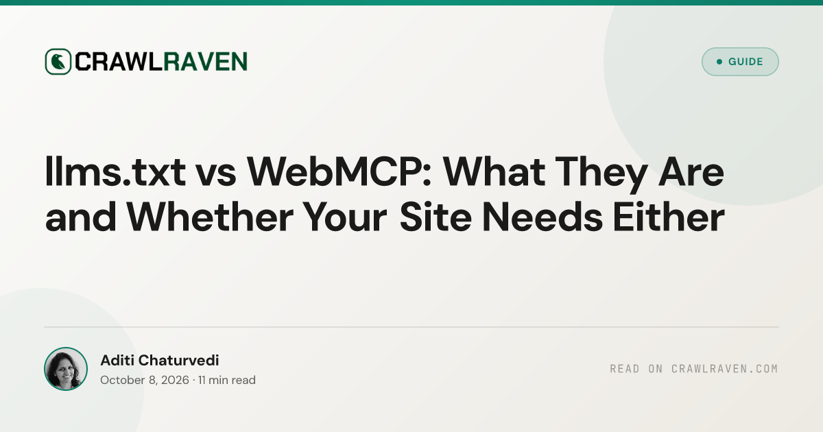 llms.txt vs WebMCP: What They Are and Whether Your Site Needs Either
