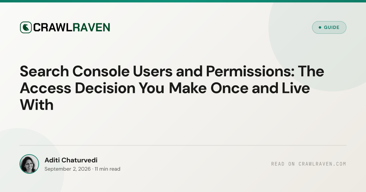 Search Console Users and Permissions: The Access Decision You Make Once and Live With