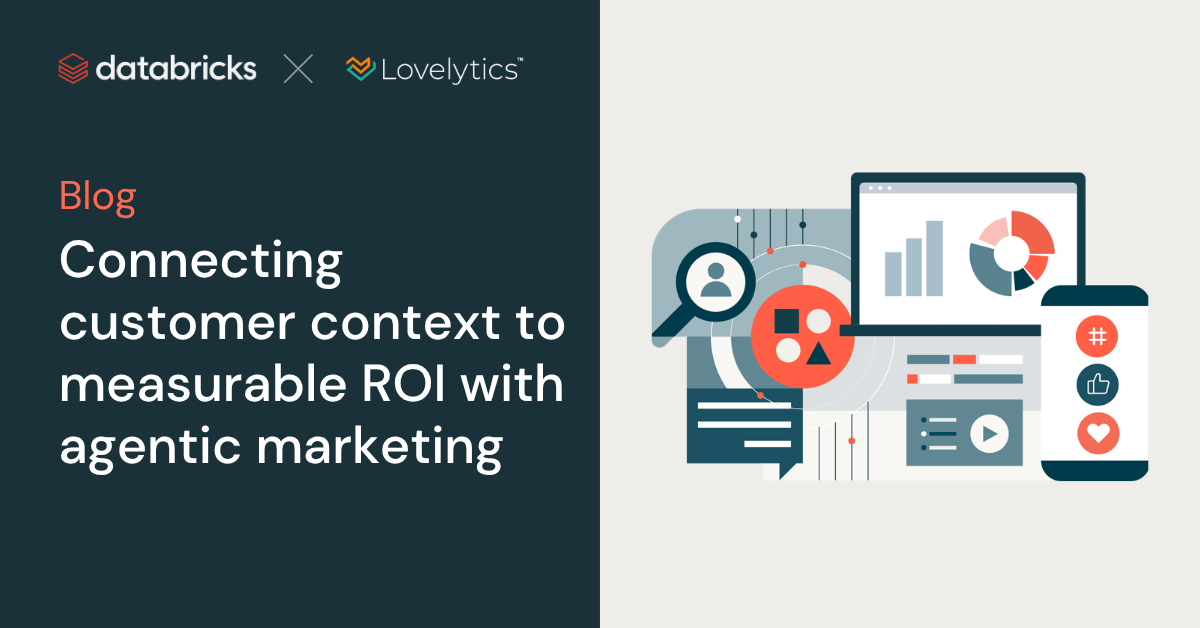 Connecting customer context to measurable ROI with agentic marketing