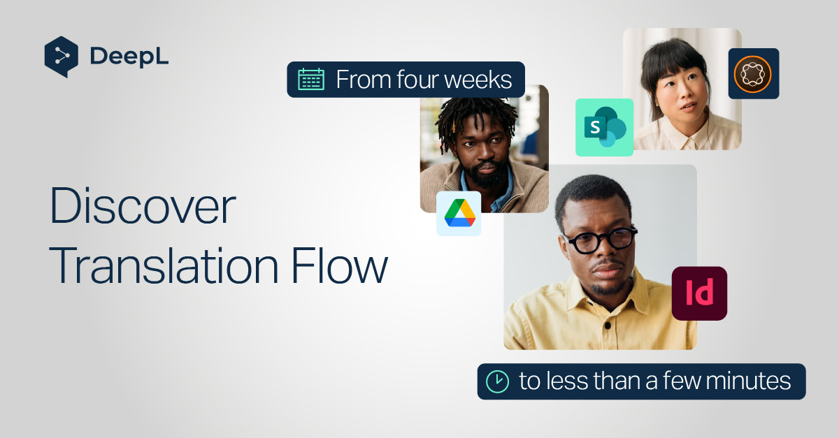 Discover Translation Flow: Localization that automates translation workflows end-to-end, for every team that needs them