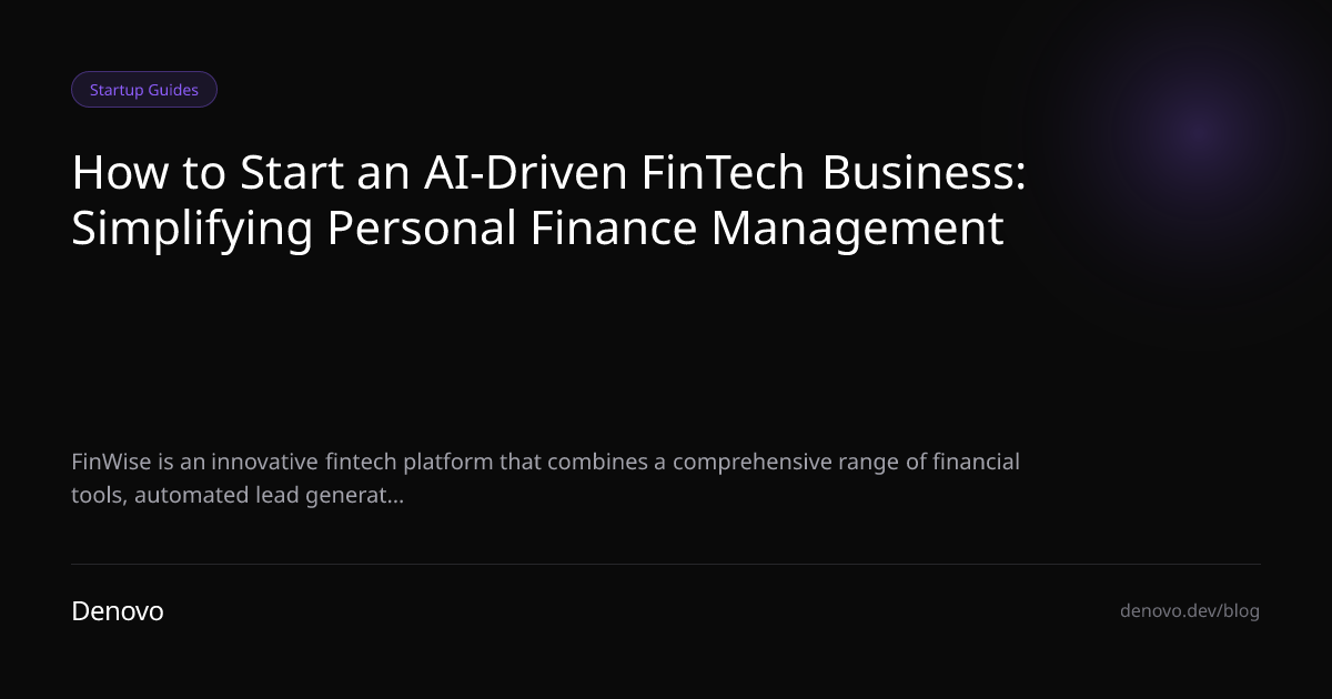 How to Start an AI-Driven FinTech Business: Simplifying Personal Finance Management