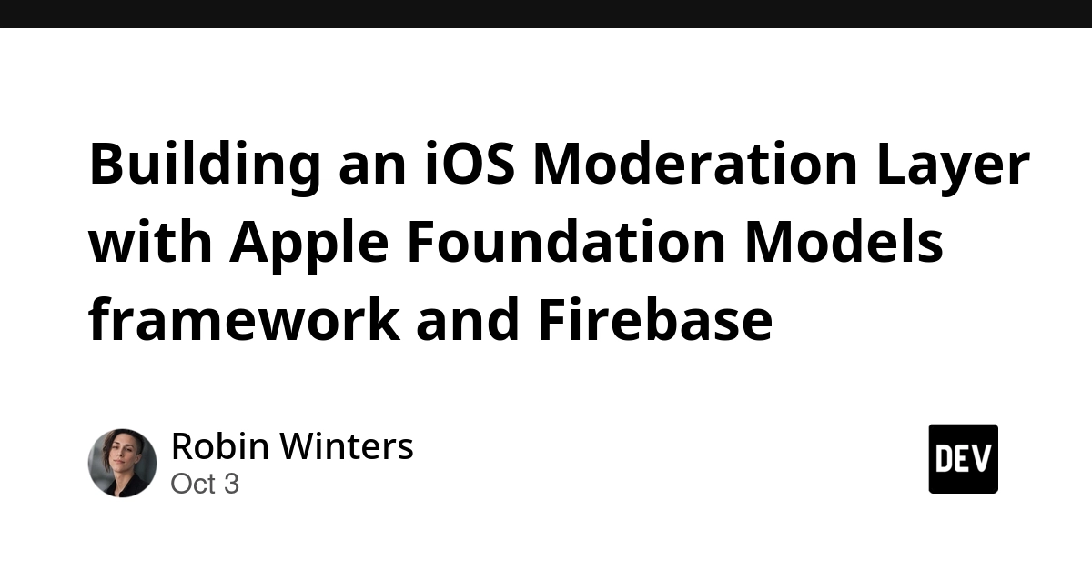 Building an iOS Moderation Layer with Apple Foundation Models framework and Firebase