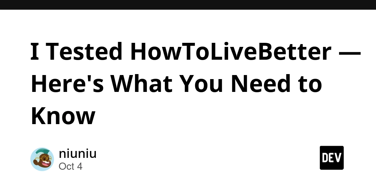 I Tested HowToLiveBetter — Here's What You Need to Know