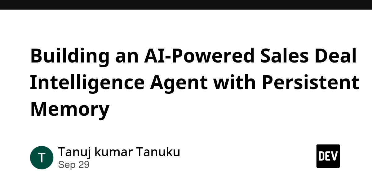 Building an AI-Powered Sales Deal Intelligence Agent with Persistent Memory