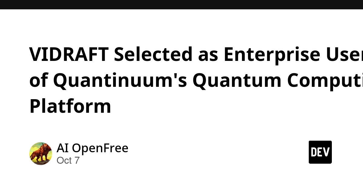 VIDRAFT Selected as Enterprise User of Quantinuum's Quantum Computing Platform