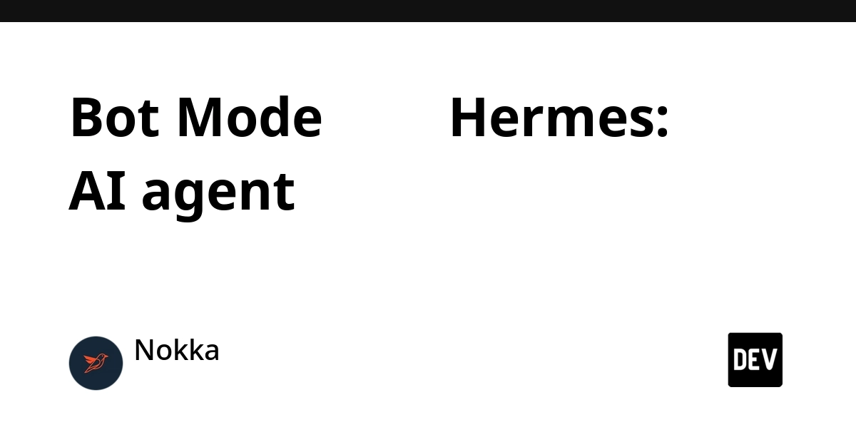 Bot Mode ของ Hermes: เมื่อ AI agent กลายเป็นทีมที่มีชื่อและหน้าตา