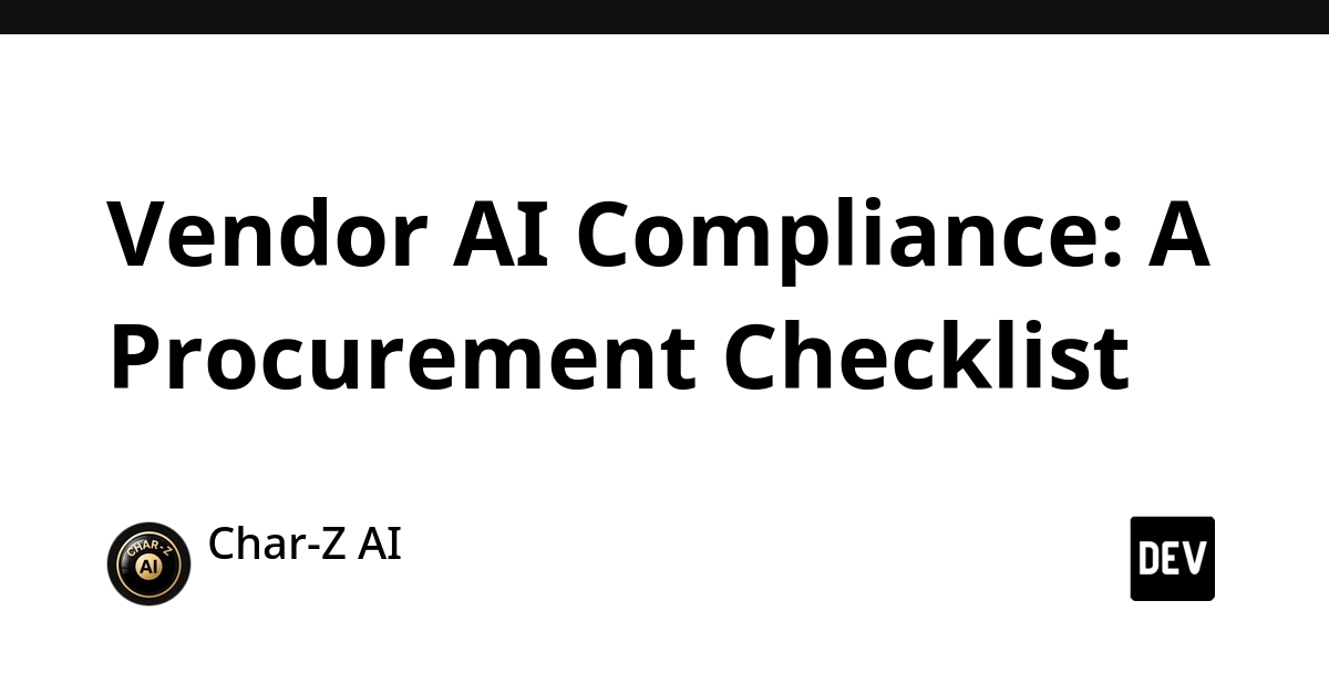 Vendor AI Compliance: A Procurement Checklist