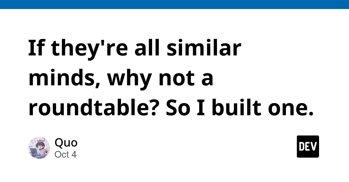If they're all similar minds, why not a roundtable? So I built one.