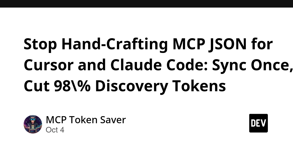 Stop Hand-Crafting MCP JSON for Cursor and Claude Code: Sync Once, Cut 98% Discovery Tokens