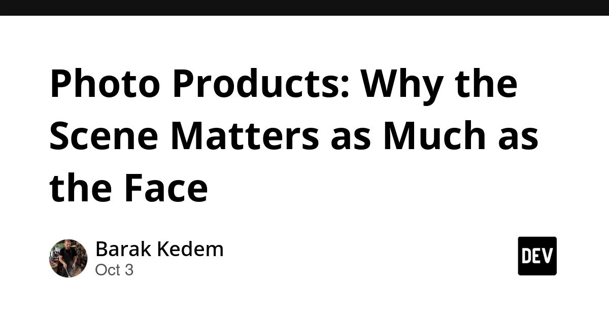 Photo Products: Why the Scene Matters as Much as the Face