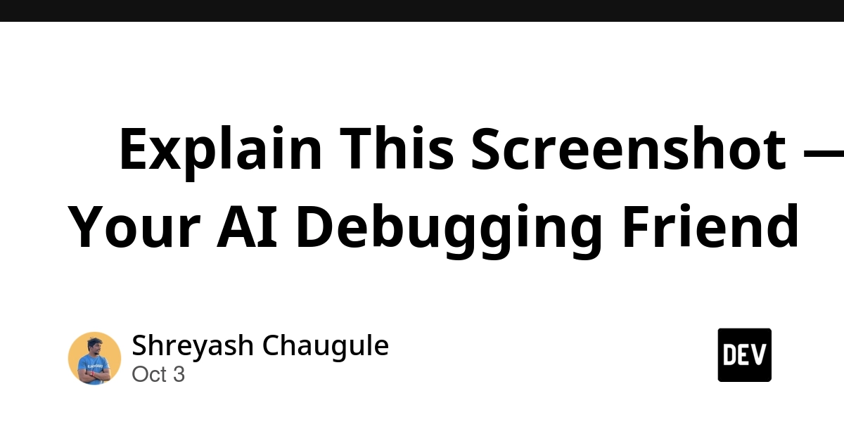 π Explain This Screenshot β Your AI Debugging Friend
