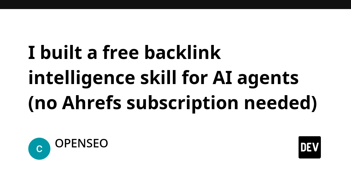 I built a free backlink intelligence skill for AI agents (no Ahrefs subscription needed)