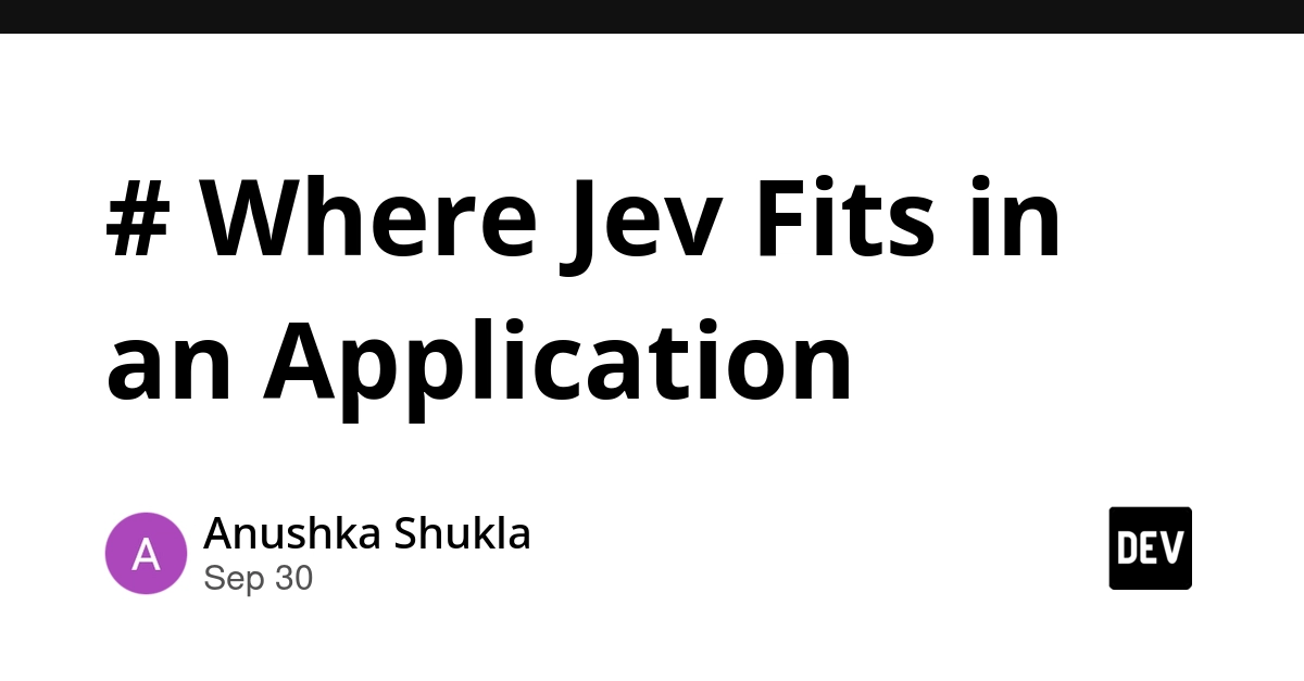 # Where Jev Fits in an Application