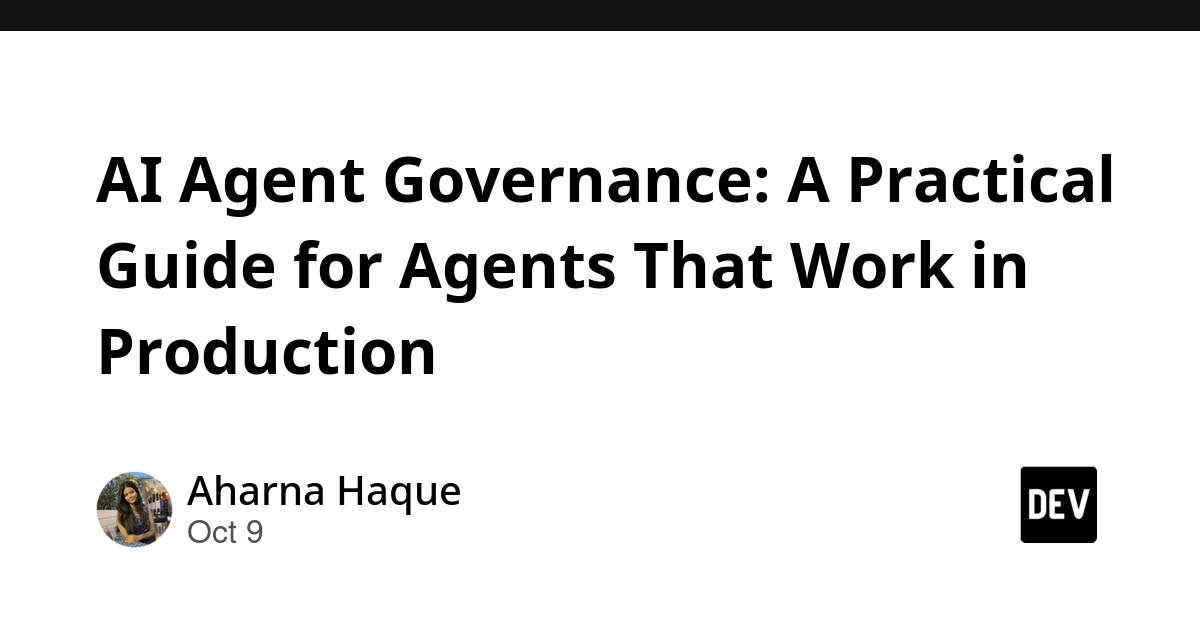 AI Agent Governance: A Practical Guide for Agents That Work in Production