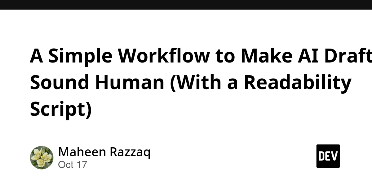A Simple Workflow to Make AI Drafts Sound Human (With a Readability Script)