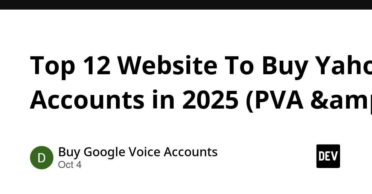 Top 12 Website To Buy Yahoo Accounts in 2025 (PVA &
