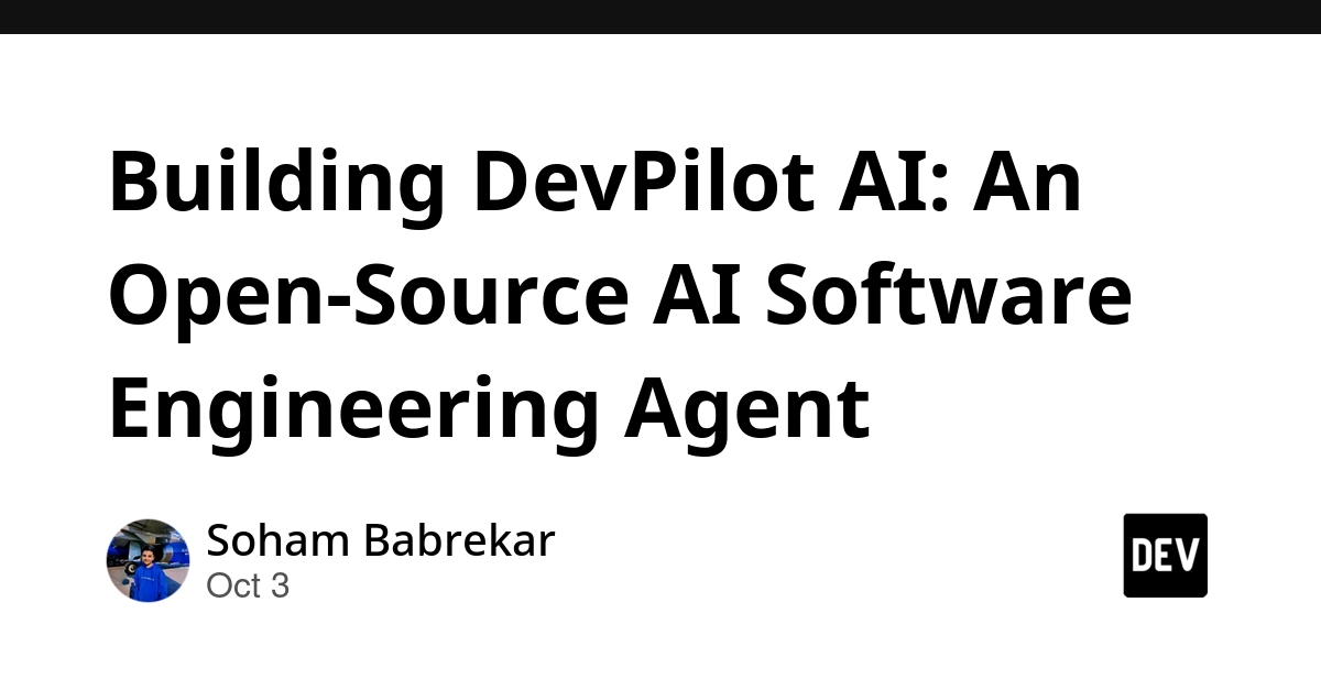 Building DevPilot AI: An Open-Source AI Software Engineering Agent