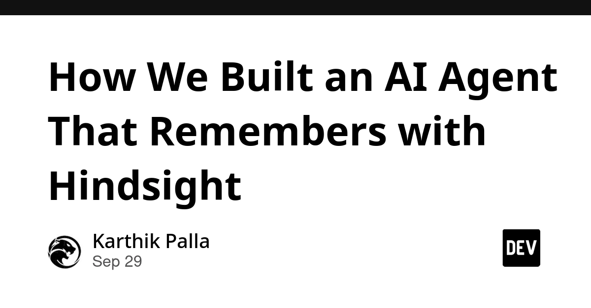 How We Built an AI Agent That Remembers with Hindsight