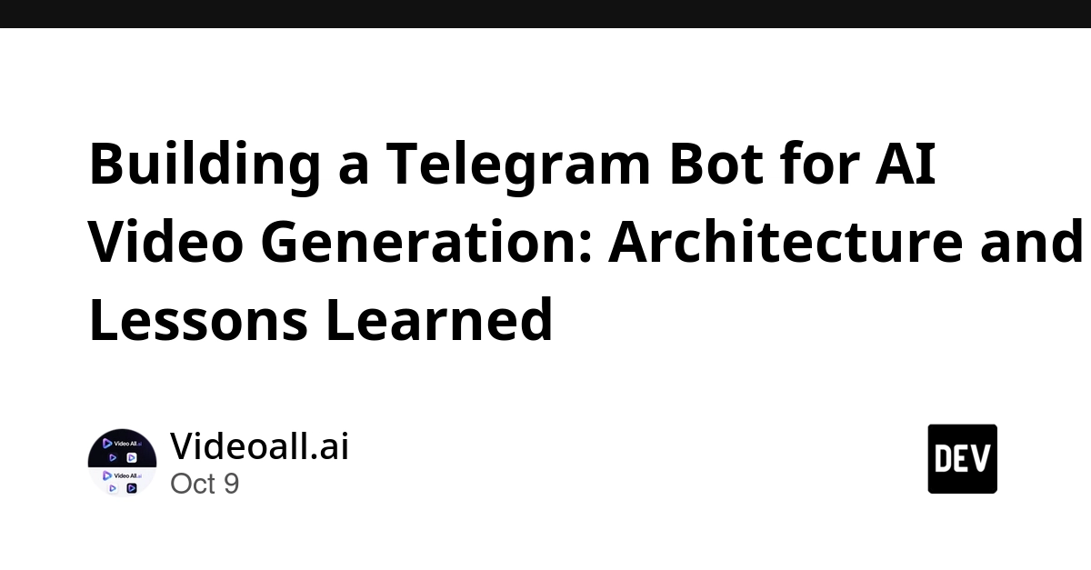 Building a Telegram Bot for AI Video Generation: Architecture and Lessons Learned