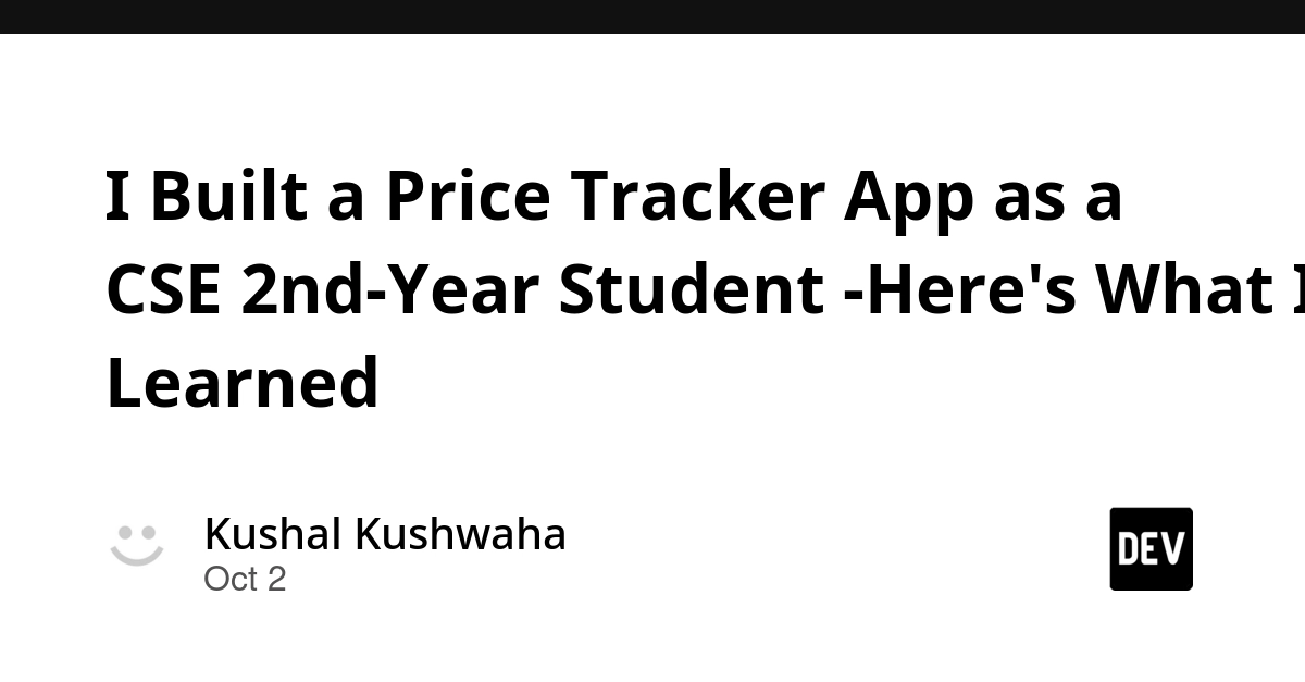 I Built a Price Tracker App as a CSE 2nd-Year Student -Here's What I Learned