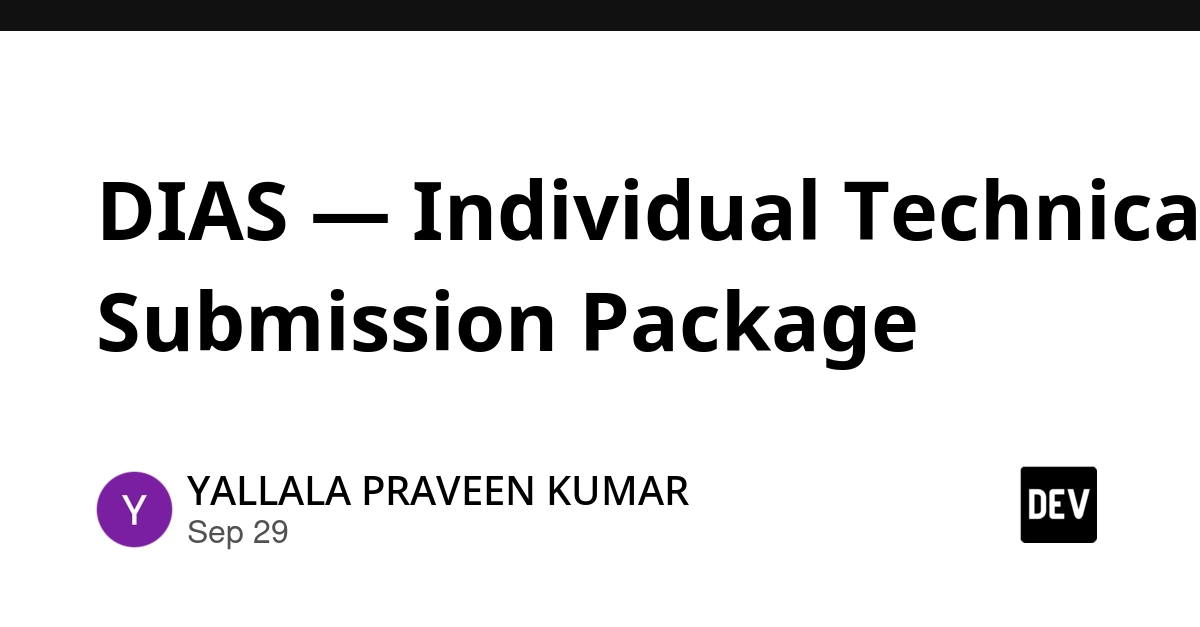 DIAS — Individual Technical Submission Package
