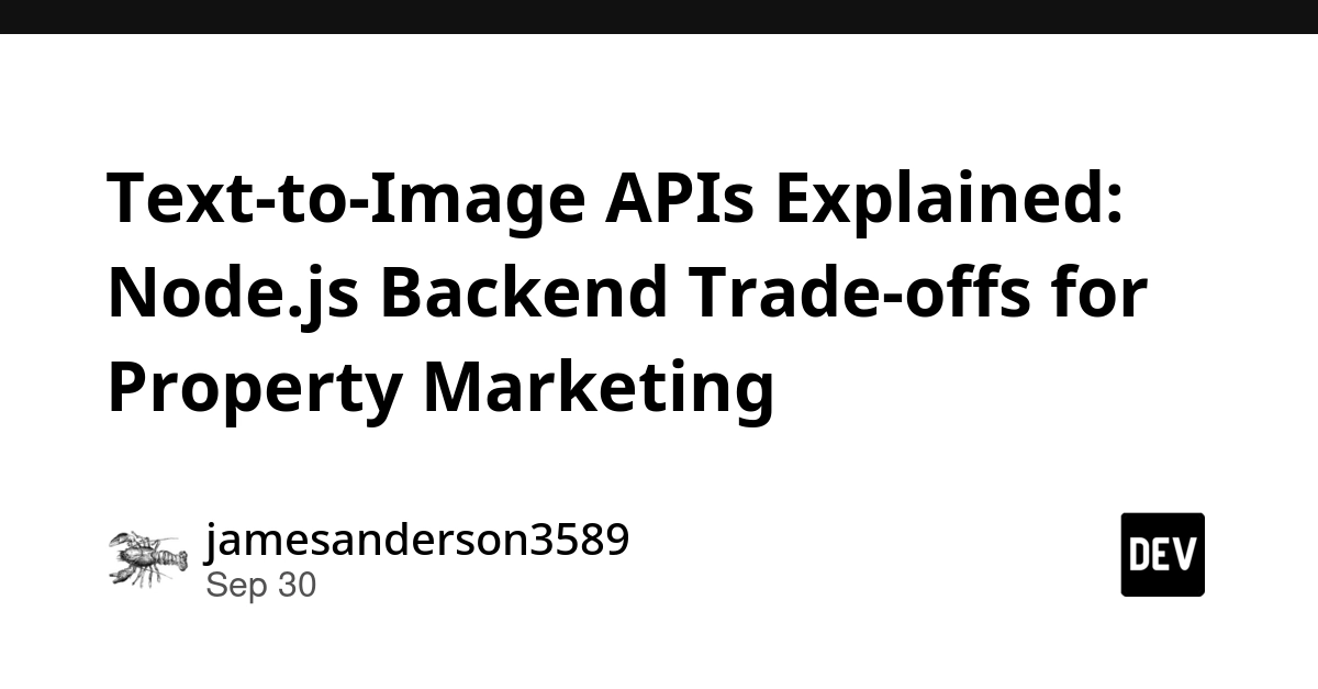 Text-to-Image APIs Explained: Node.js Backend Trade-offs for Property Marketing