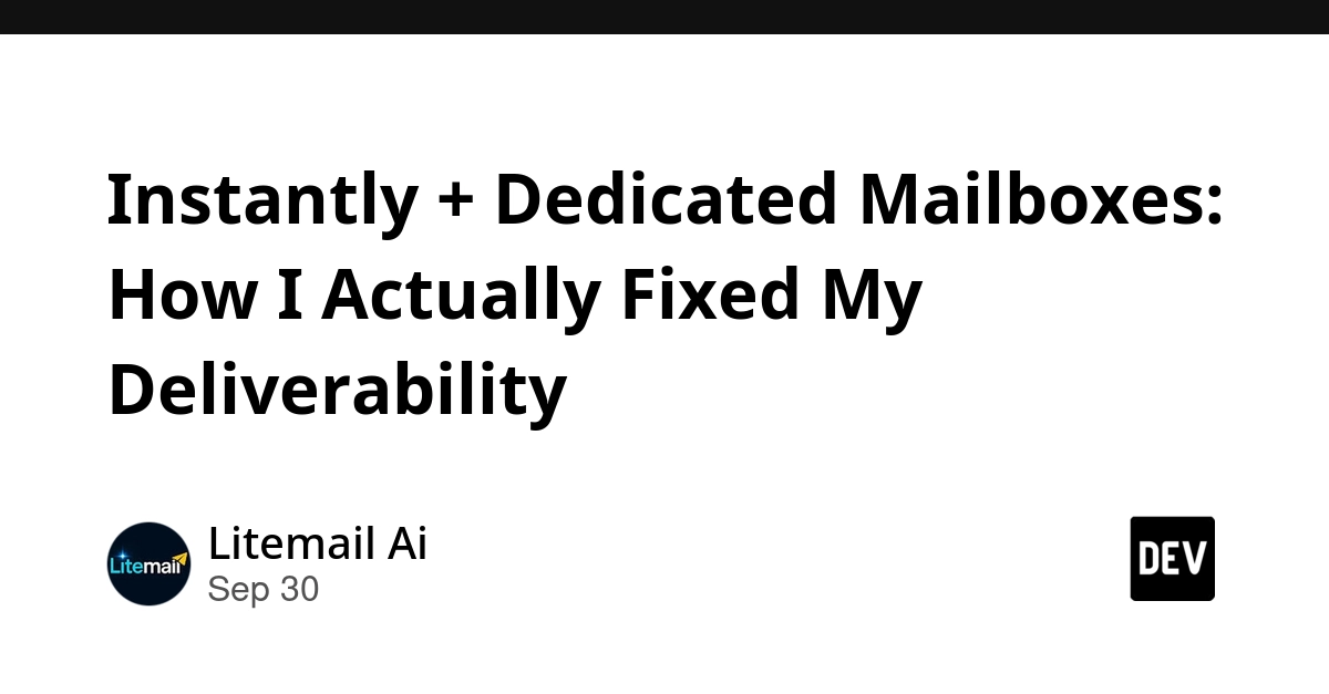 Instantly + Dedicated Mailboxes: How I Actually Fixed My Deliverability