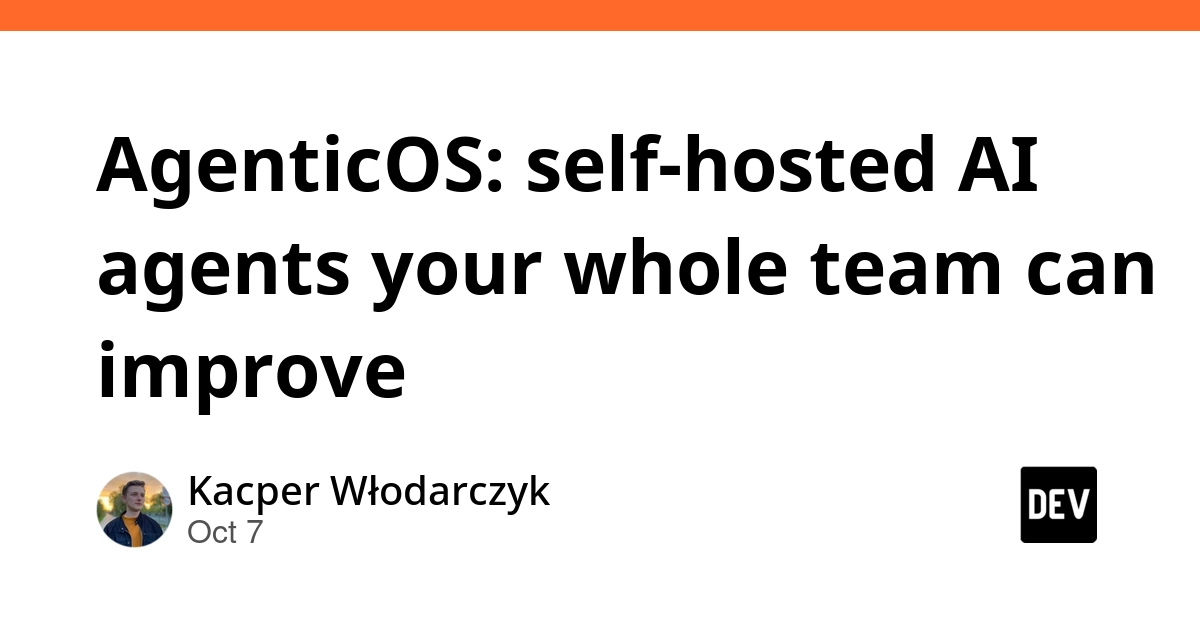 AgenticOS: self-hosted AI agents your whole team can improve
