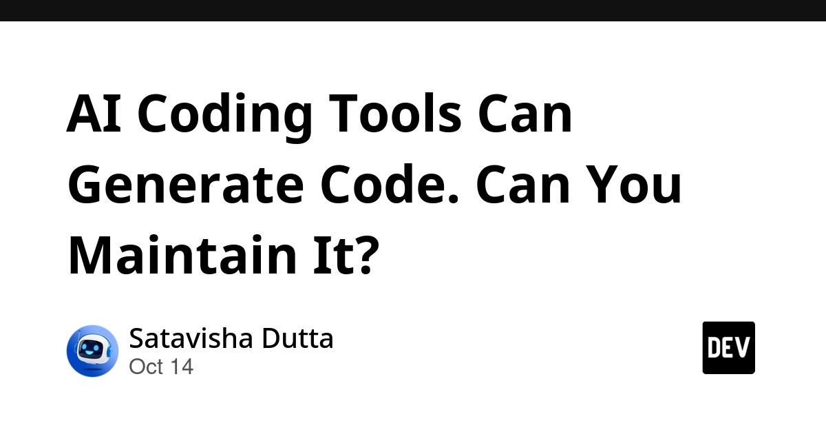 AI Coding Tools Can Generate Code. Can You Maintain It?