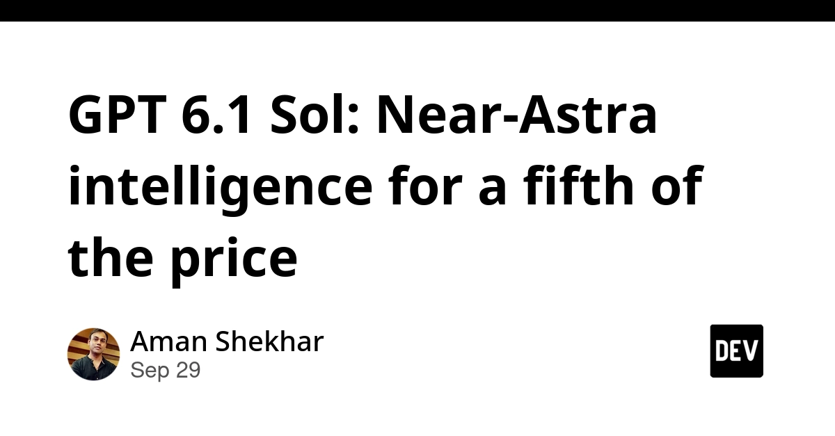 GPT 6.1 Sol: Near-Astra intelligence for a fifth of the price