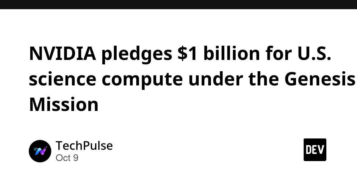NVIDIA pledges $1 billion for U.S. science compute under the Genesis Mission