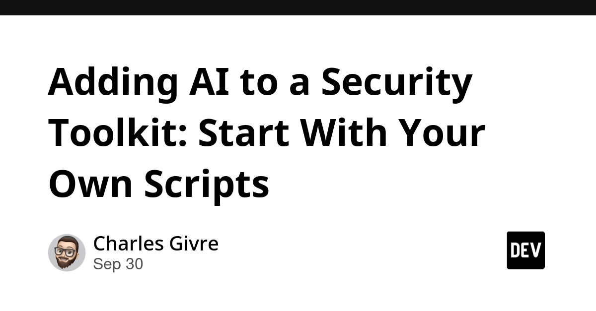 Adding AI to a Security Toolkit: Start With Your Own Scripts