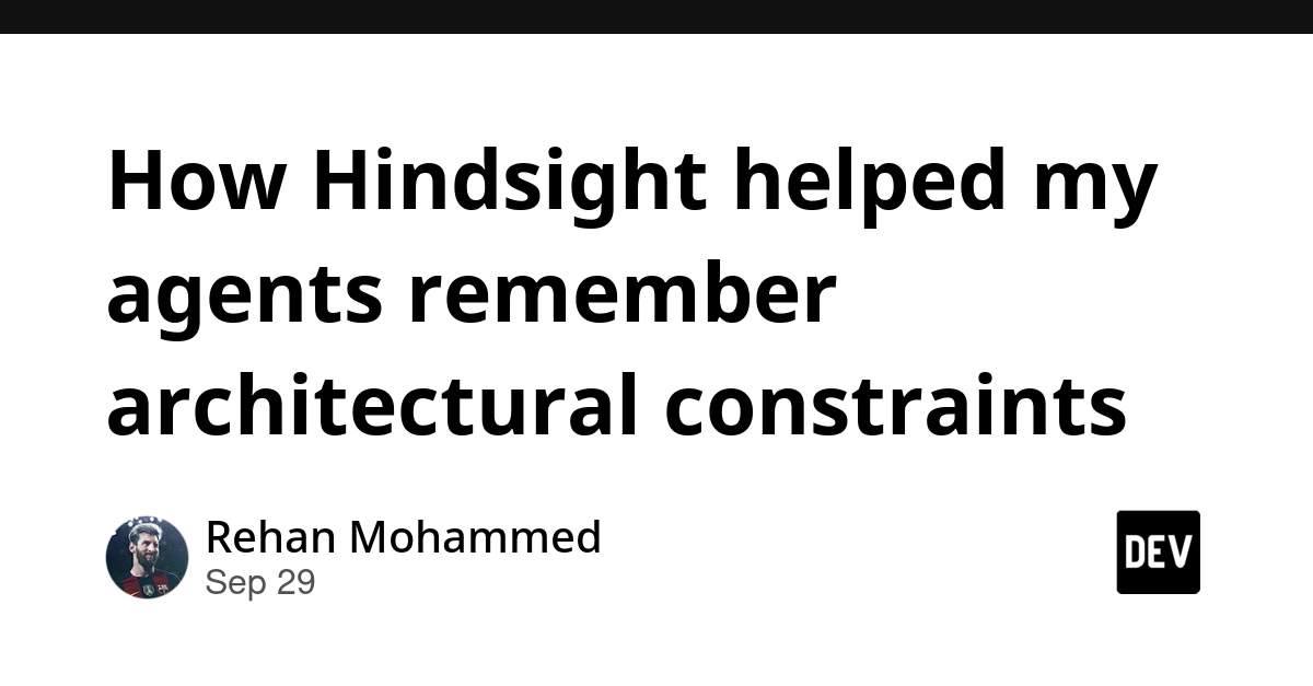 How Hindsight helped my agents remember architectural constraints