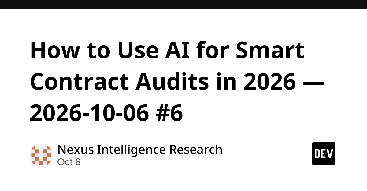 How to Use AI for Smart Contract Audits in 2026 — 2026-10-06 #6