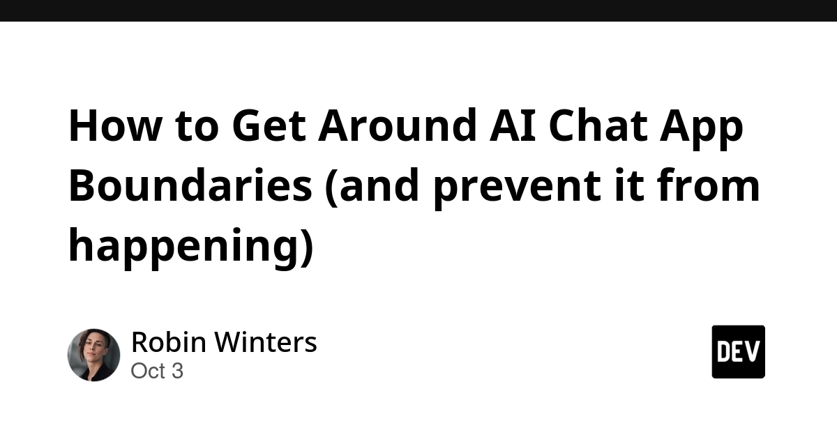How to Get Around AI Chat App Boundaries (and prevent it from happening)