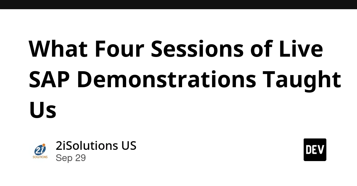 What Four Sessions of Live SAP Demonstrations Taught Us