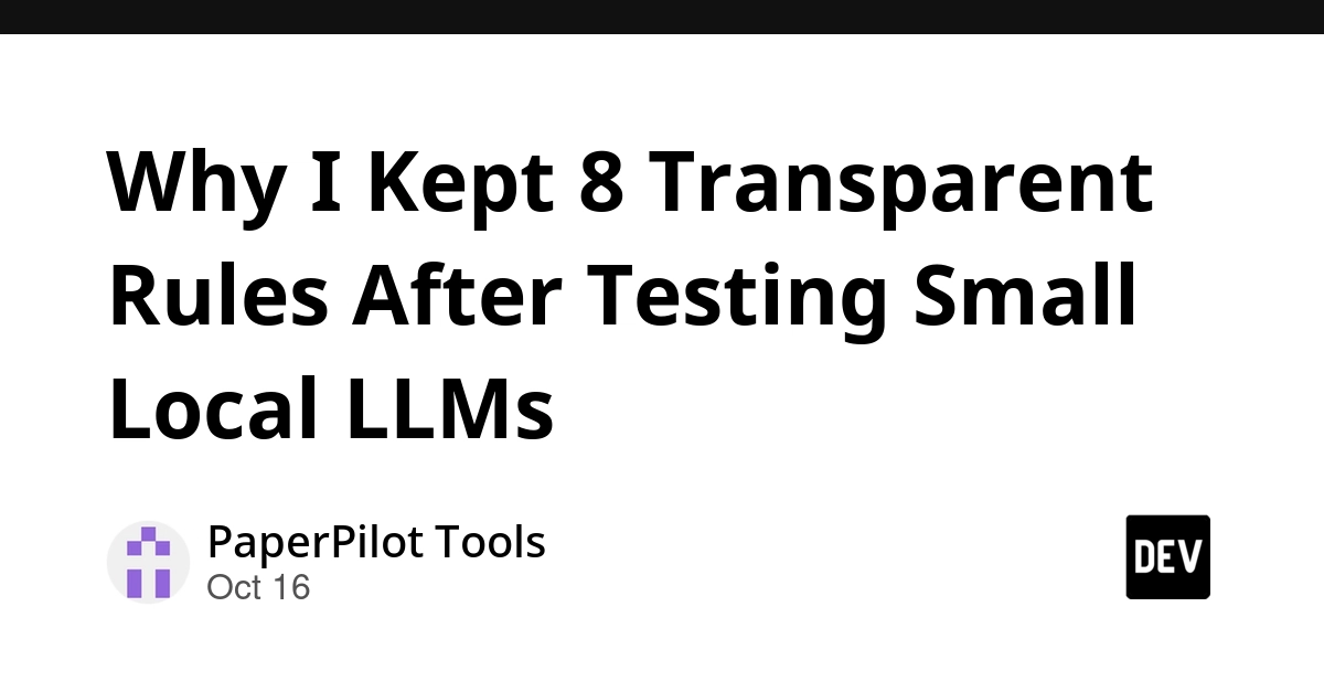 Why I Kept 8 Transparent Rules After Testing Small Local LLMs