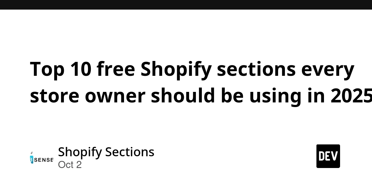 Top 10 free Shopify sections every store owner should be using in 2025
